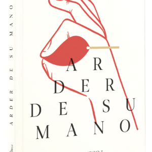 Arder de su mano